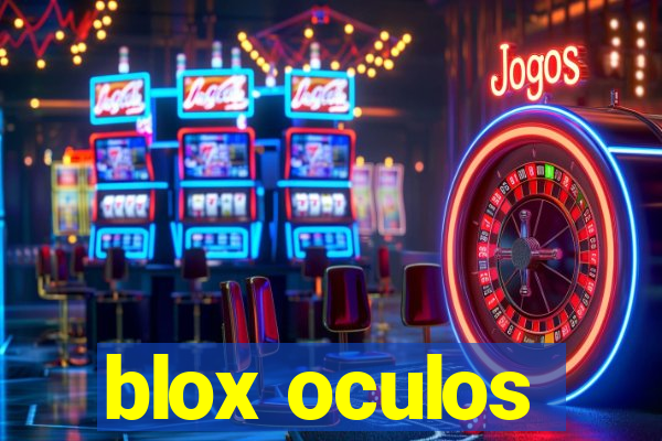 blox oculos